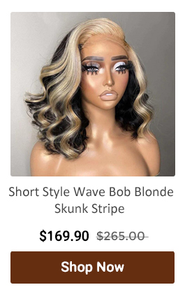  Short Style Wave Bob Blonde Skunk Stripe $169.90 $265.00- 